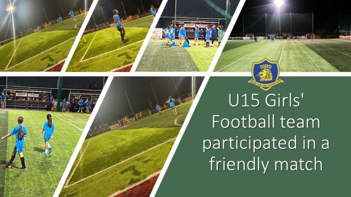 U15 Girls' Football team participated in a friendly match 